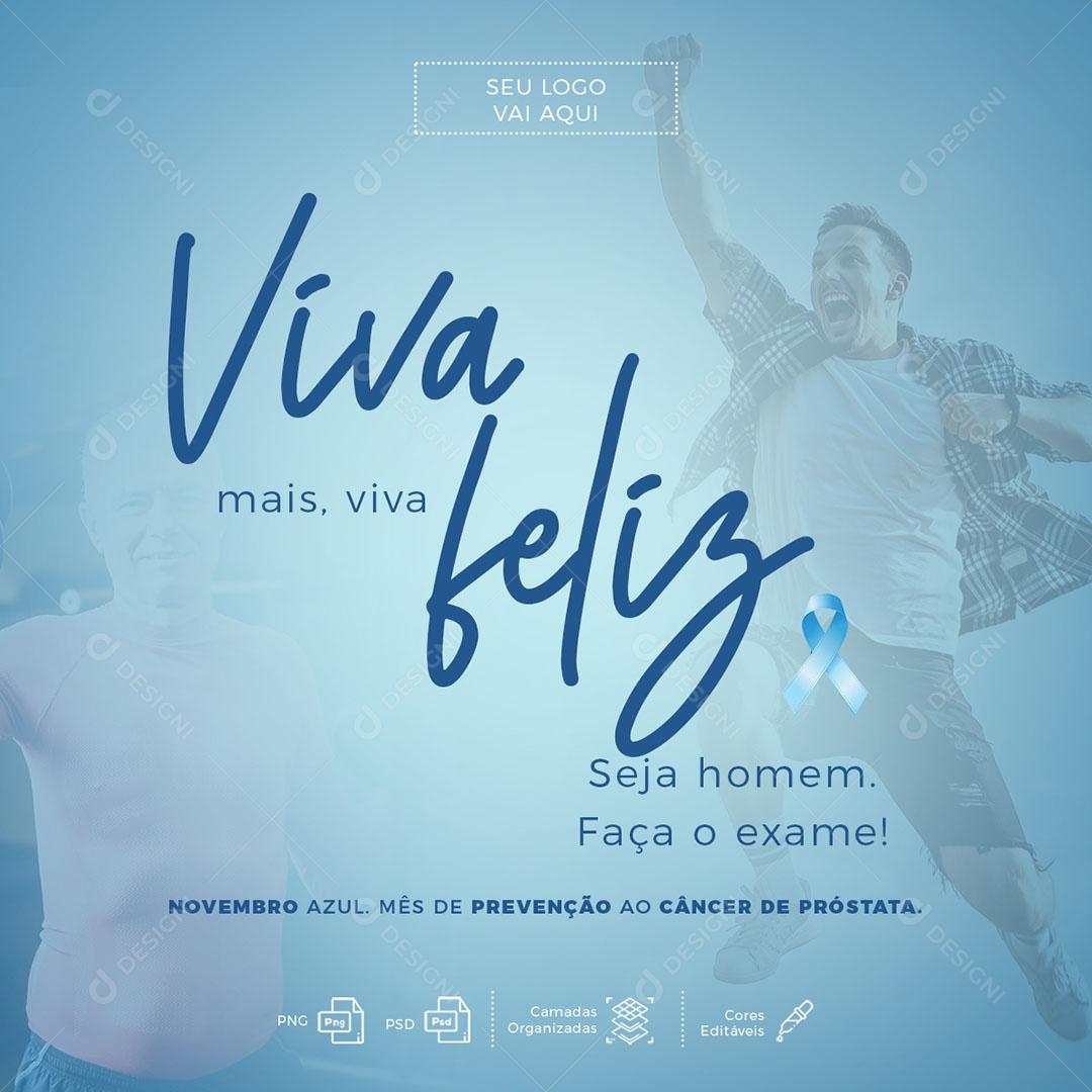 Post Feed Novembro Azul Viva Mais Viva Feliz Social Media PSD Editável