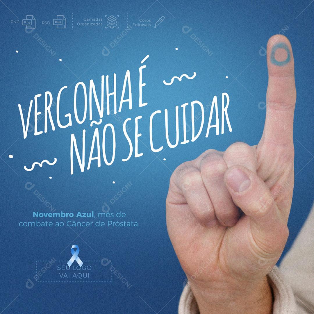 Post Feed Data Comemorativa Vergonha é Não se Cuidar Social Media PSD Editável