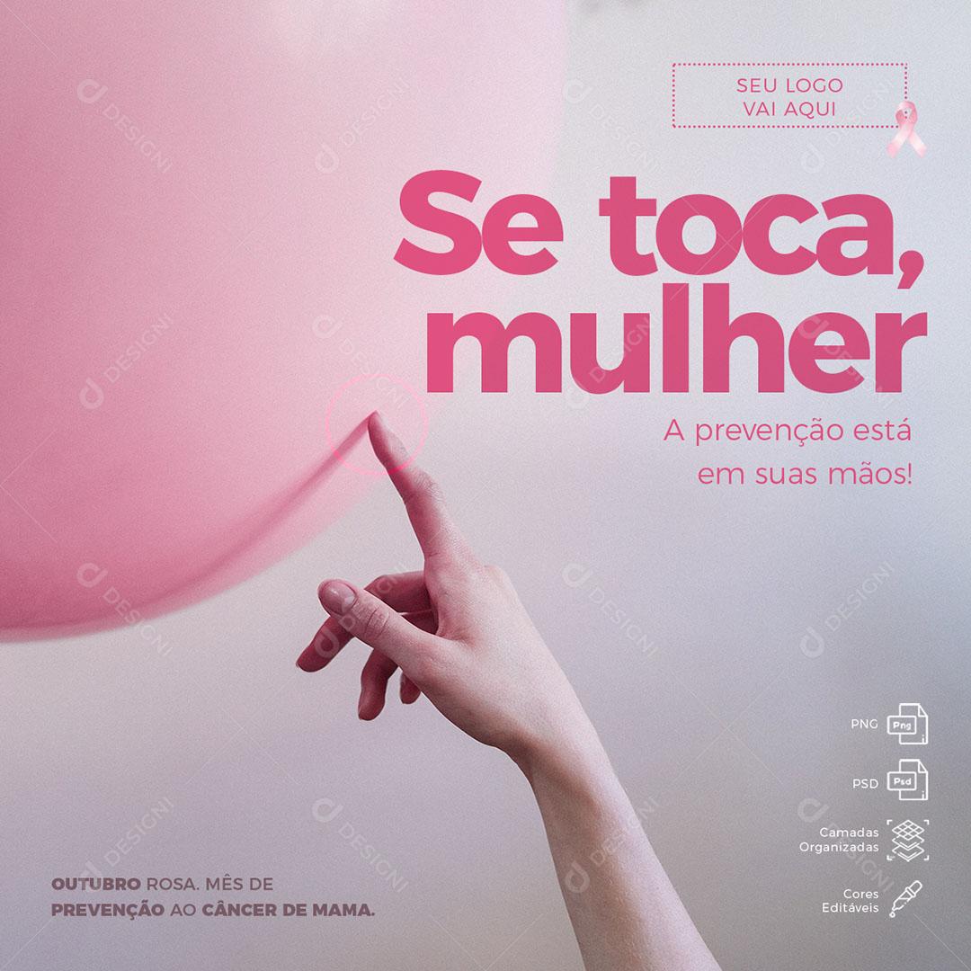 Post Feed Outubro Rosa Se Toca Mulher Social Media PSD Editável