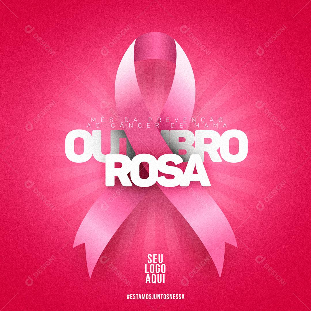 Post Feed Outubro Rosa Mês da Prevenção Social Media PSD Editável