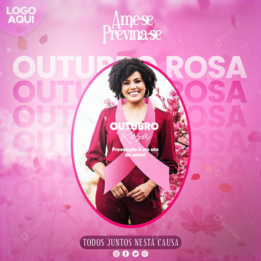 Post Feed Outubro Rosa Prevenção á um Ato de Amor Social Media PSD Editável