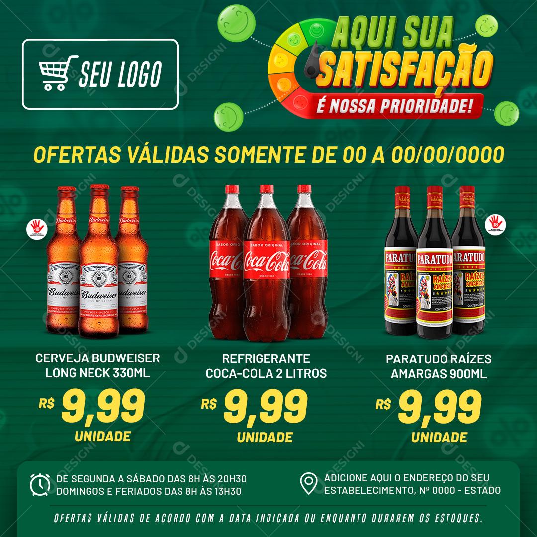 Encarte Supermercado Aqui Sua Satisfação É Nossa Prioridade Social Media PSD Editável