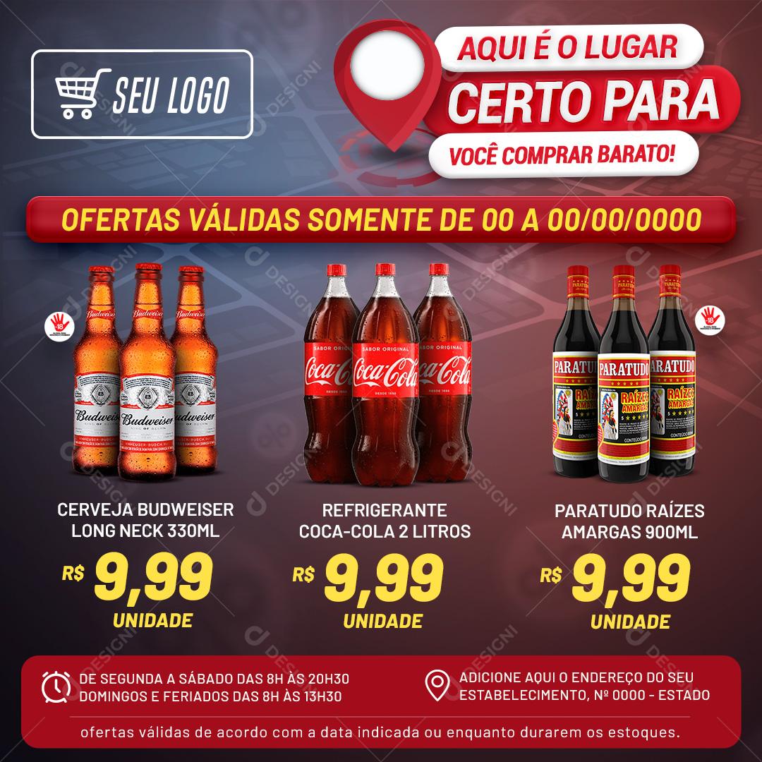 Encarte Supermercado Bebidas Aqui É O Lugar Certo Social Media PSD Editável