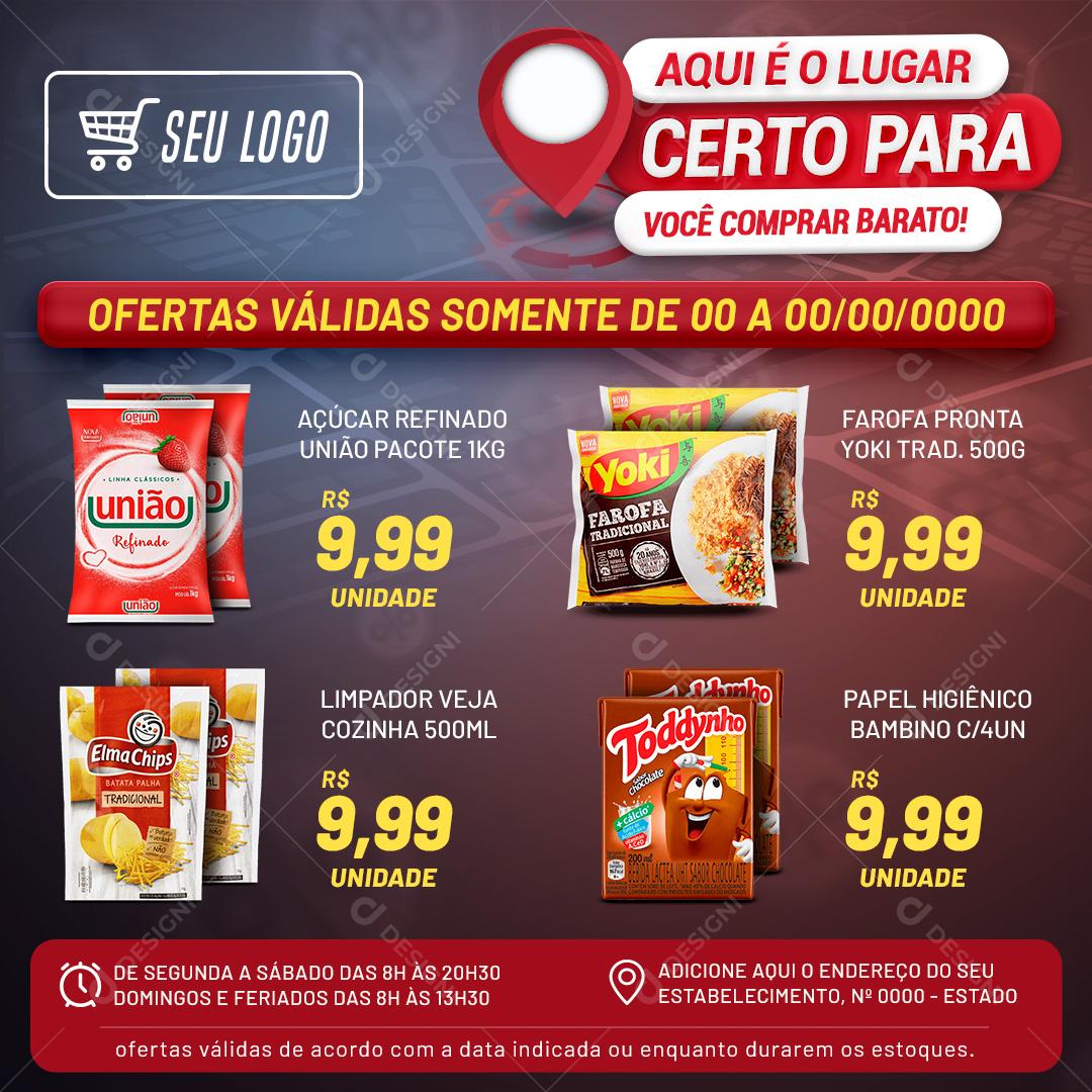 Encarte Supermercado Aqui É O Lugar Certo Social Media PSD Editável