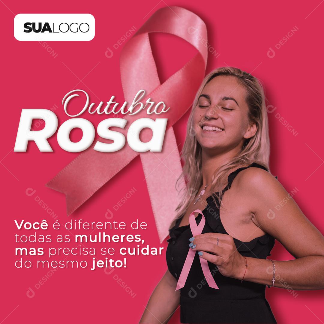 Outubro Rosa Você É Diferente De Todas As Mulheres Social Media PSD Editável