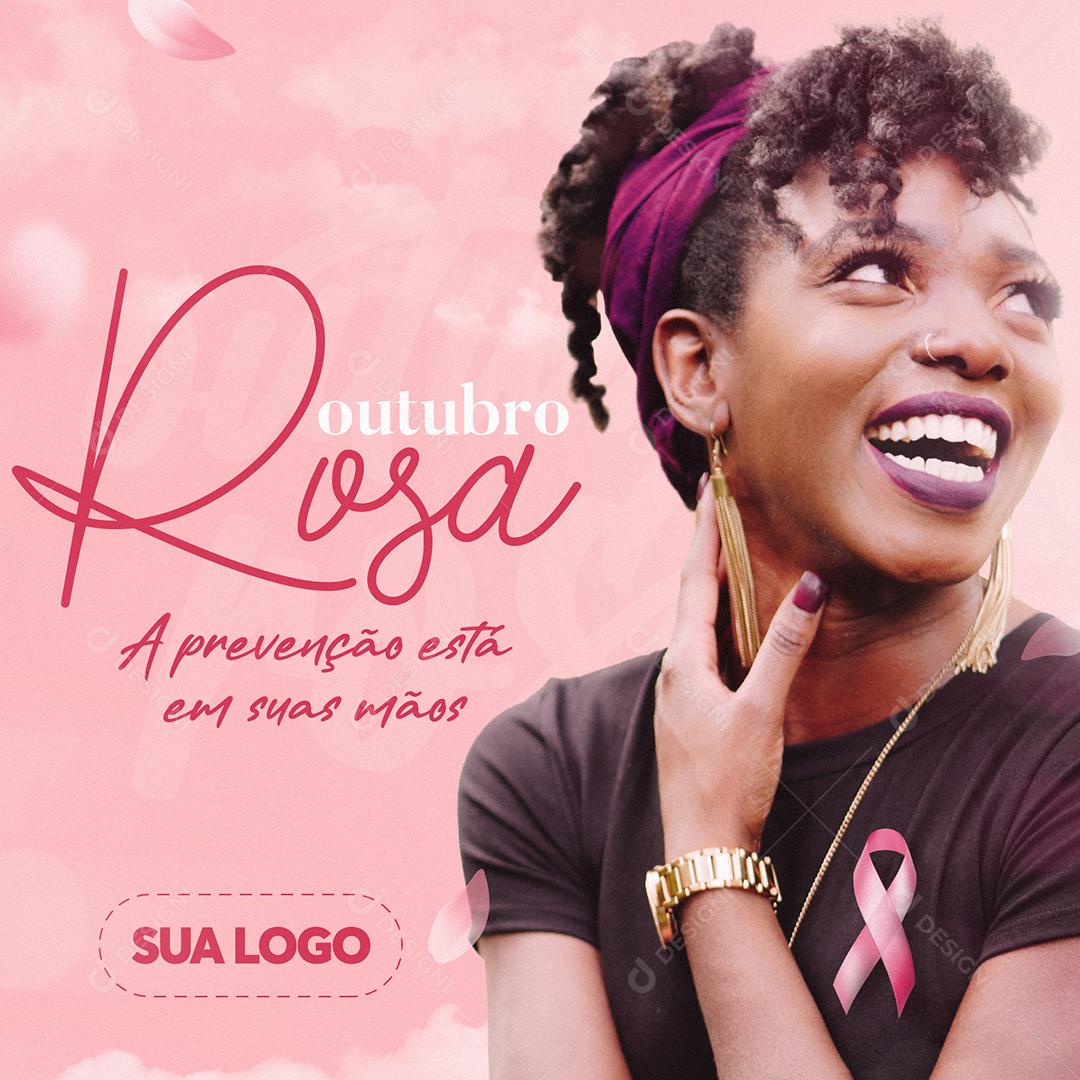 Outubro Rosa Prevenção Esta em Suas Mãos Social Media PSD Editável