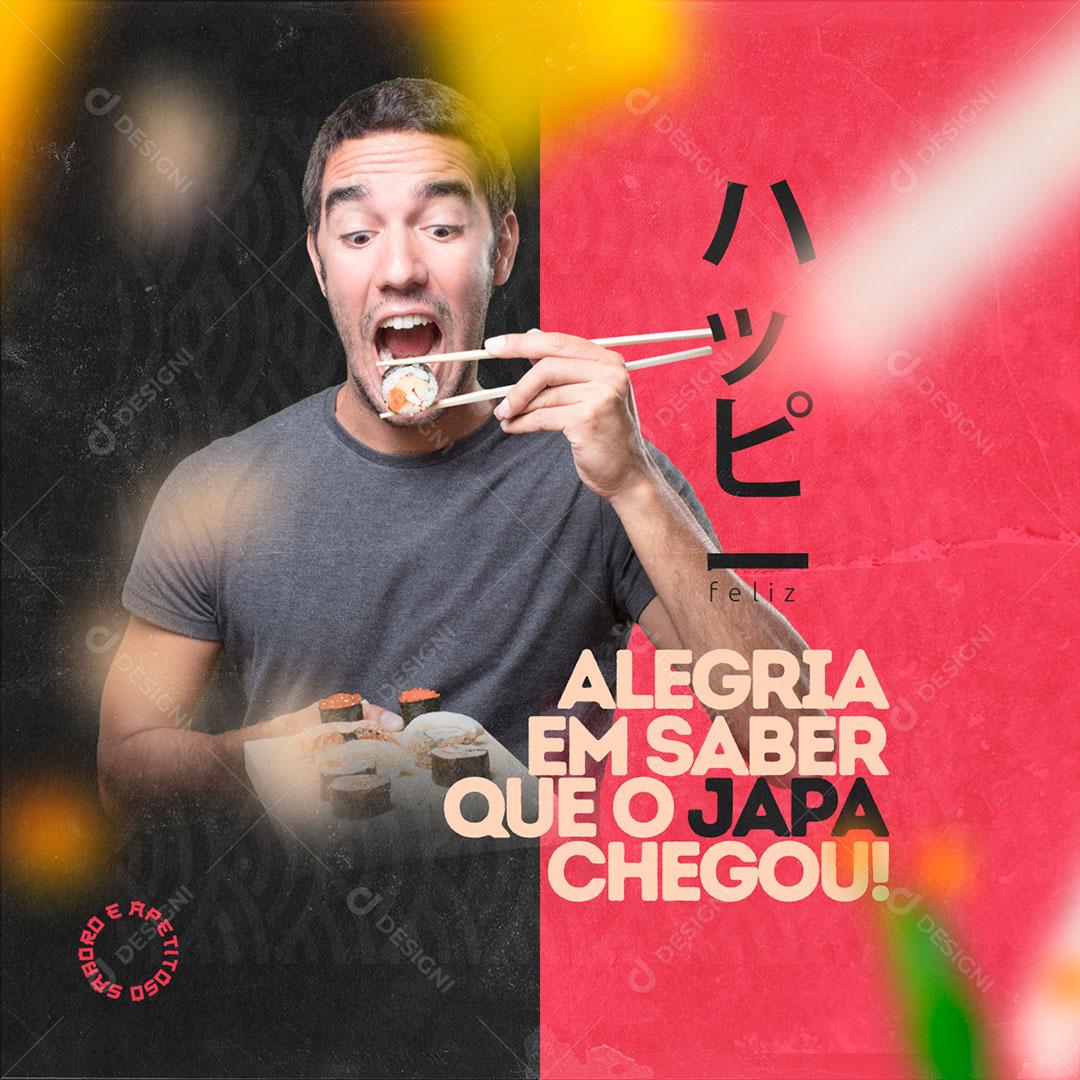 Post Feed Comida Japonesa Alegria Em Saber Que o Japa Chegou Social Media PSD Editável