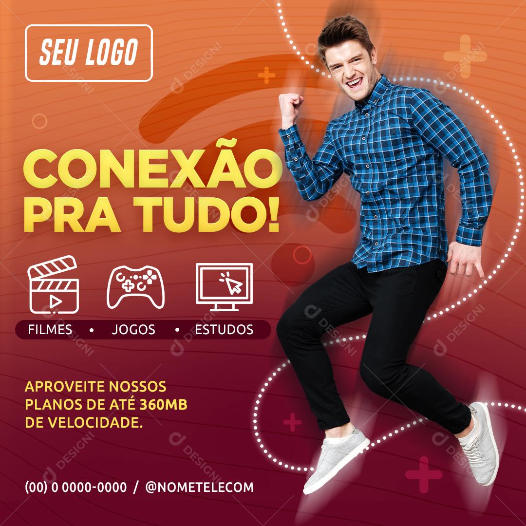 Conexão Pra Tudo Aproveite Nossos Planos Social Media PSD Editável