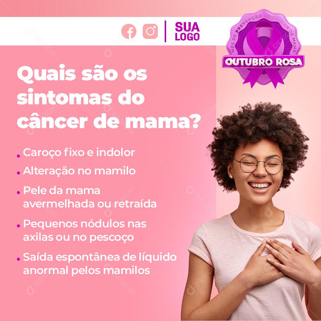 Outubro Rosa Sintomas do Câncer de Mama Social Media PSD Editável