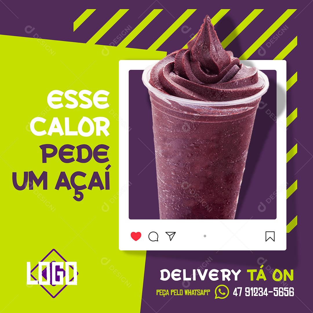 Post Feed Açaiteria Esse Calor Pede Um Açaí Social Media PSD Editável
