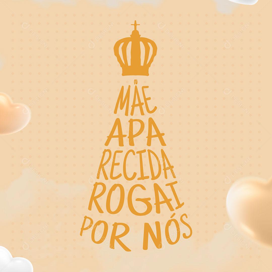 Post Feed Mãe Aparecida Rogai Por Nós Social Media PSD Editável