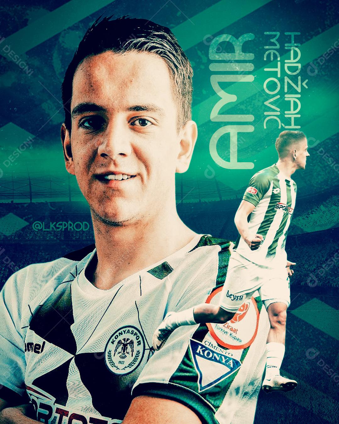 Flyer Jogador de Futebol Amir Hadžiahmetović Social Media PSD Editável