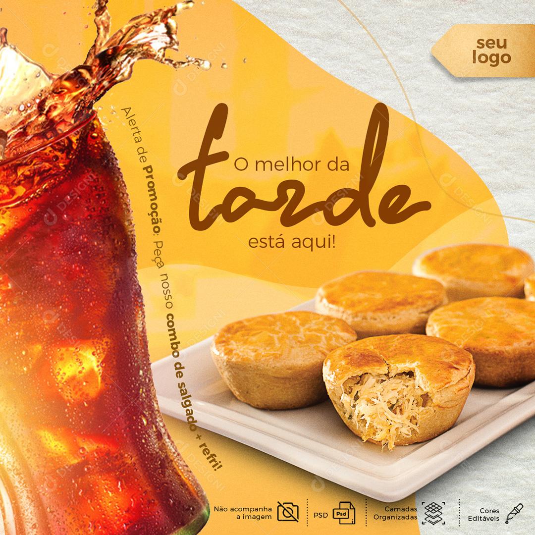 O Melhor da Tarde Está Aqui Empadas Social Media PSD Editável