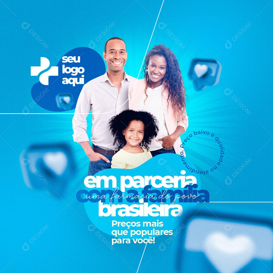Em Parceria Com A Família Brasileira Farmácia Saúde Social Media PSD Editável