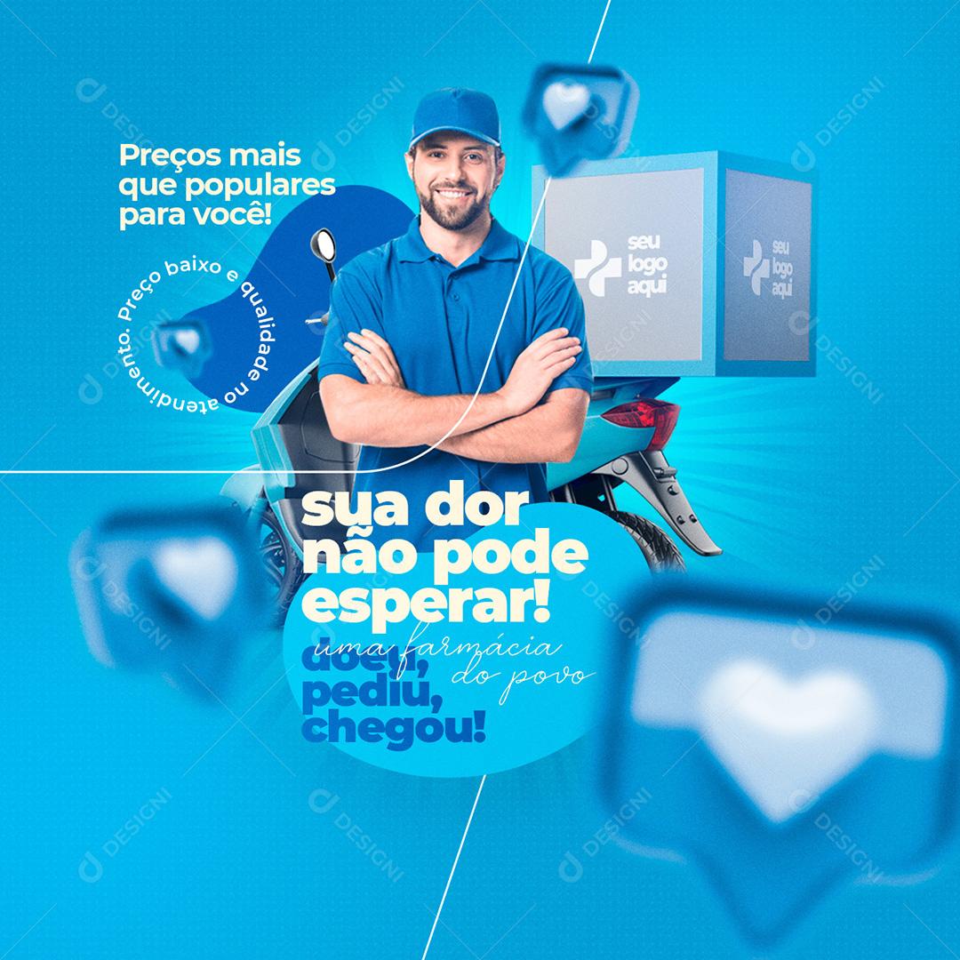 Sua Dor Não Pode Esperar Farmácia Saúde Social Media PSD Editável