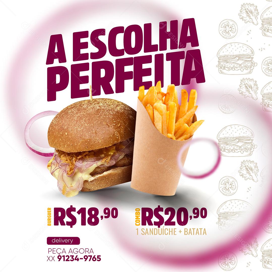 Post Delivery Hambúrguer A Escolha Perfeita Social Media PSD Editável