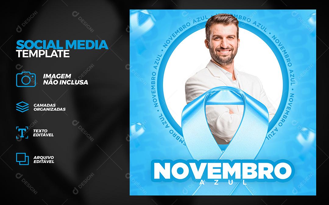 Novembro Azul Prevenção ao Câncer de Próstata Social Media PSD Editável