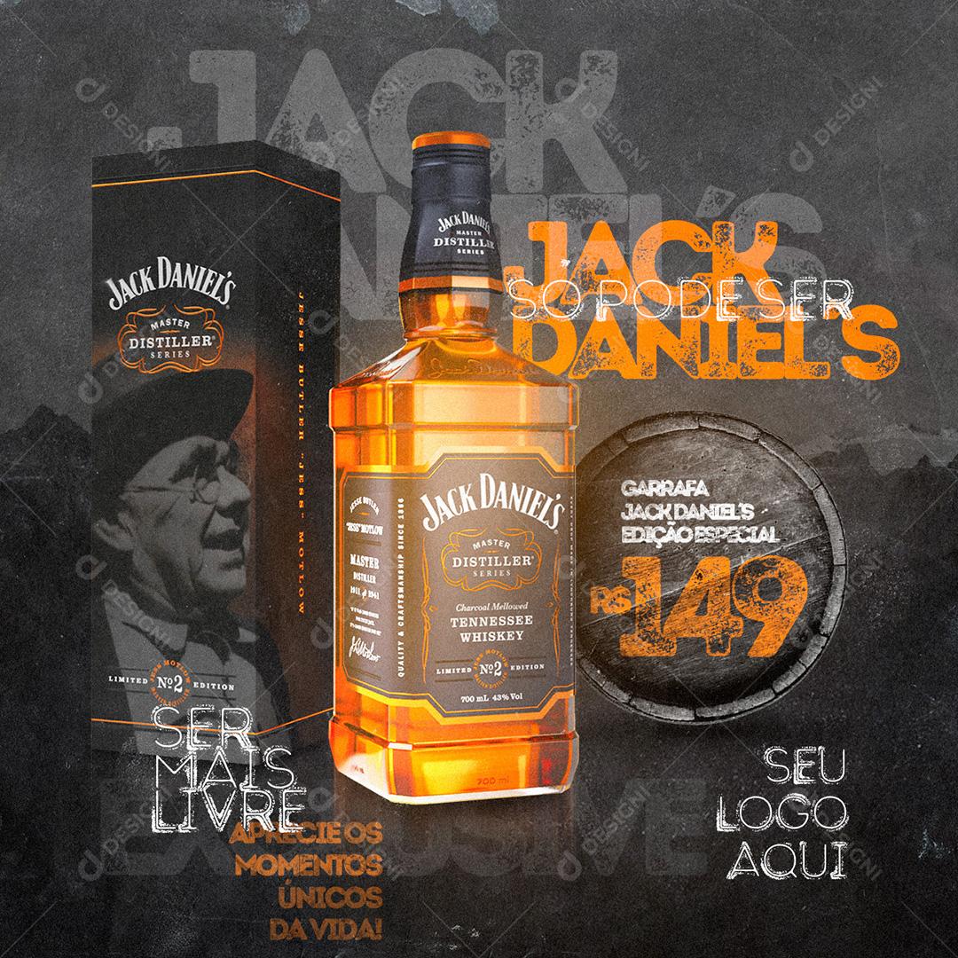 Só Pode Ser Jack Daniel´s Social Media PSD Editável