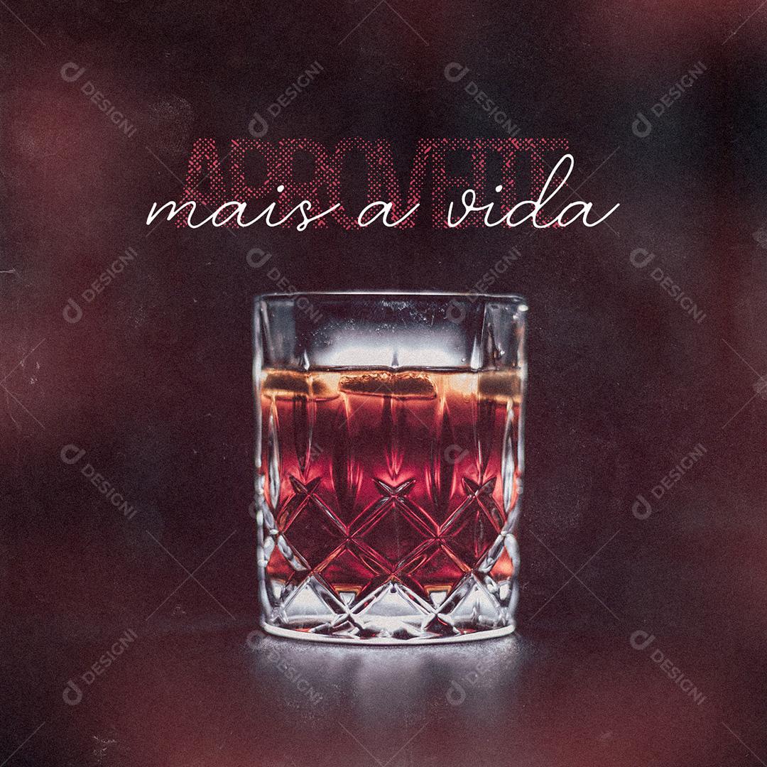 Aproveite Mais A Vida Drinks Whiskys Bebidas Social Media PSD Editável