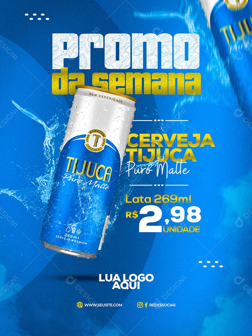 Promo da Semana Cerveja Tijuca Social Media PSD Editável