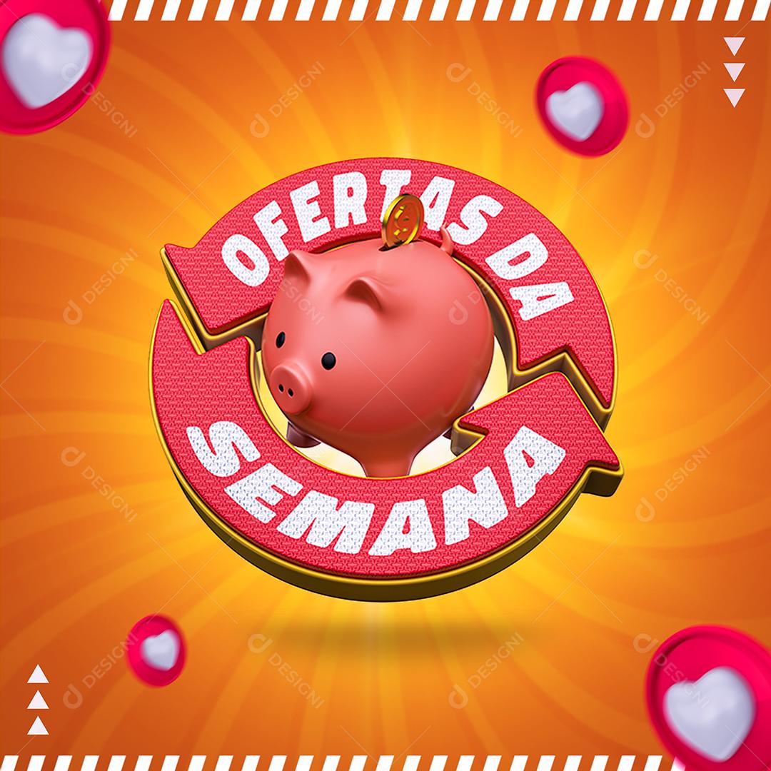 Ofertas da Semana Selo 3D Para Composição PSD Editável