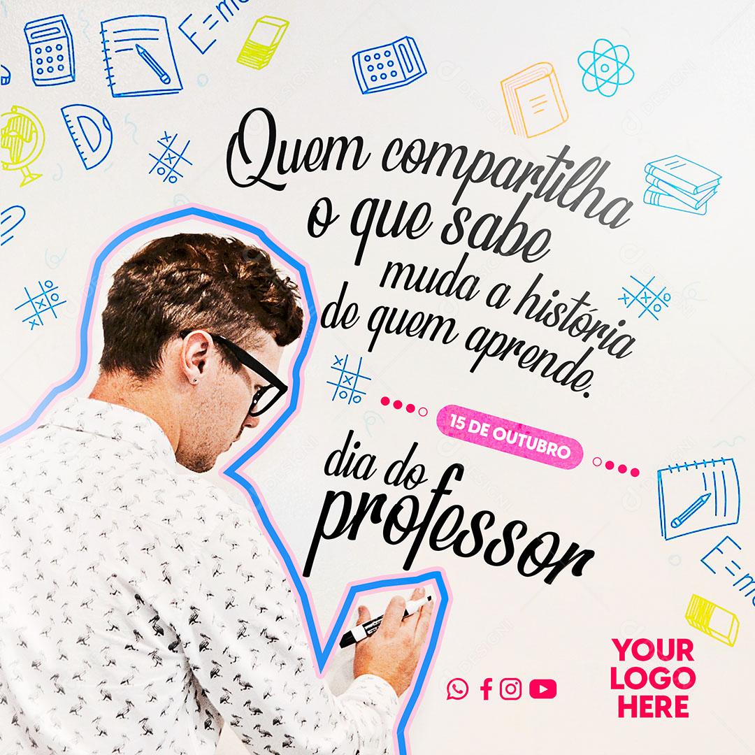 Post Feed Data Comemorativa Quem Compartilha o Que Sabe Dia do Professor Social Media PSD