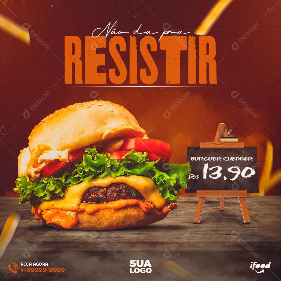 Post Feed Hamburgueria Não da Pra Resistir Social Media PSD Editável