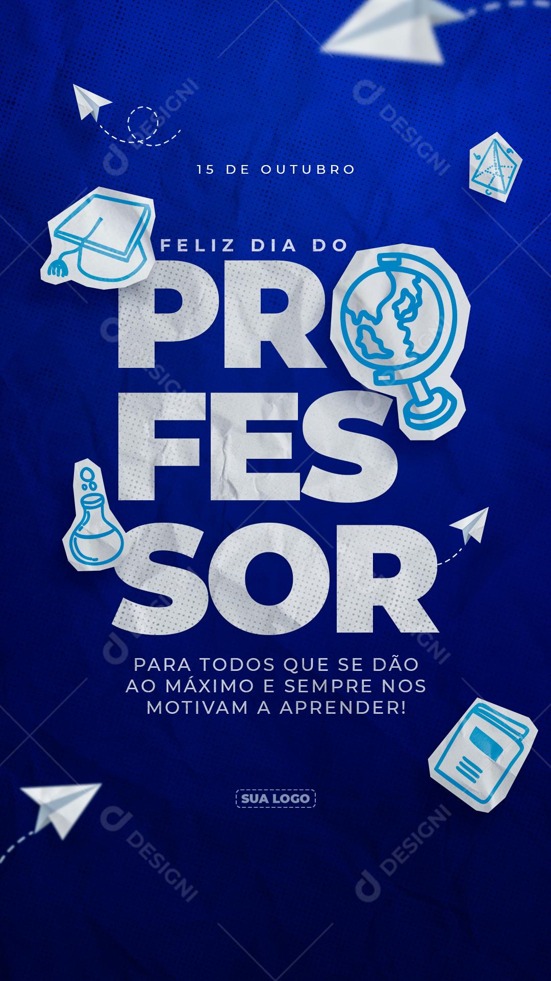 Post Story Feliz Dia do Professor Data Comemorativa Social Media PSD Editável