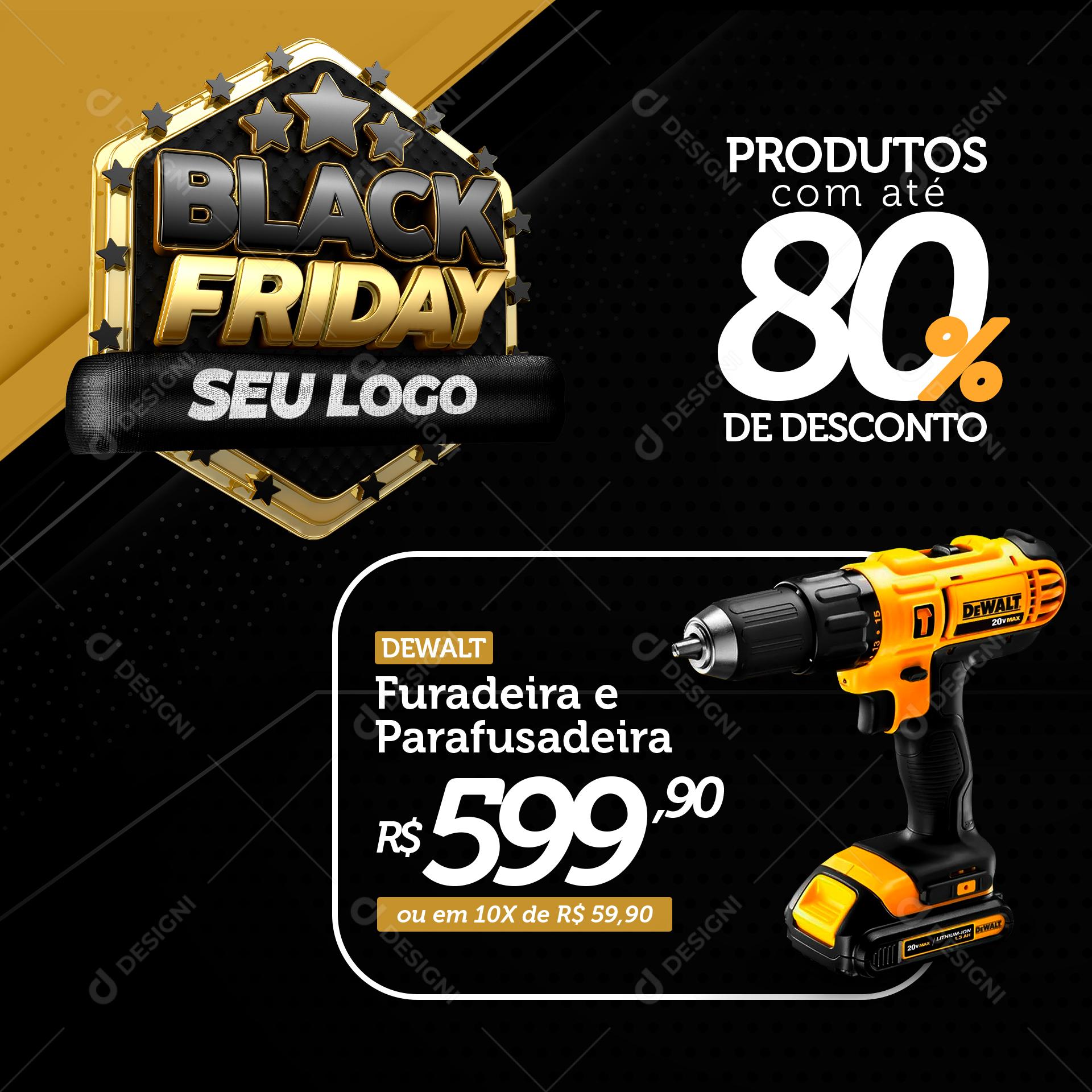 Post Feed Black Friday Parafusadeira e Furadeira DEWALT Social Media PSD Editável