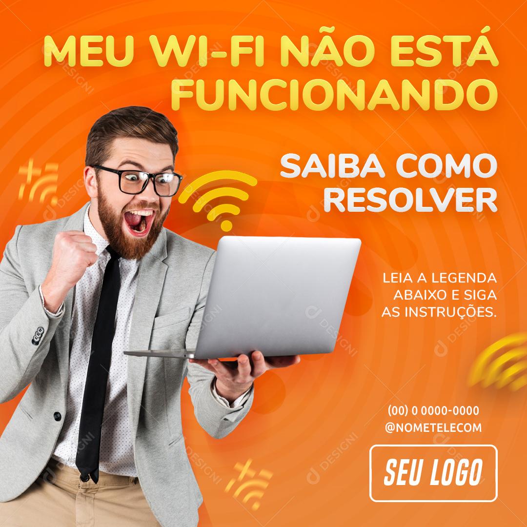 Meu Wi-Fi Não Esta Funcionando Internet Social Media PSD Editável