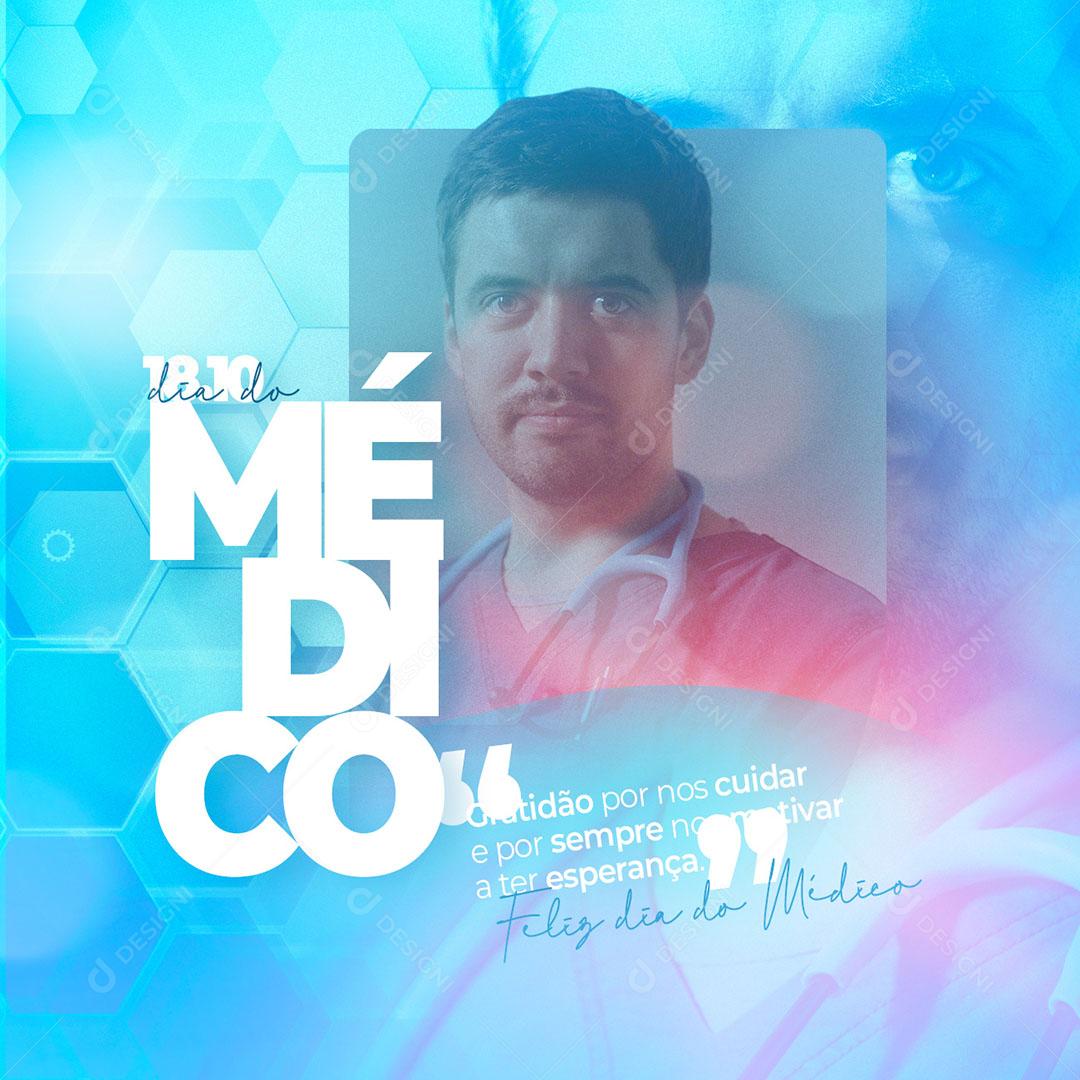 Post Feed Data Comemorativa Dia do Médico 18 de Outubro Social Media PSD Editável