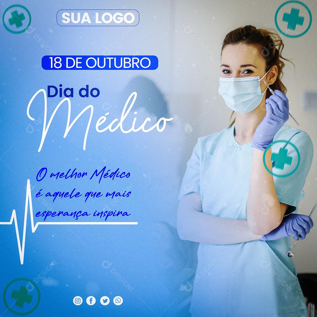 Post Feed Data Comemorativa Dia do Médico 18 de Outubro Social Media PSD Editável