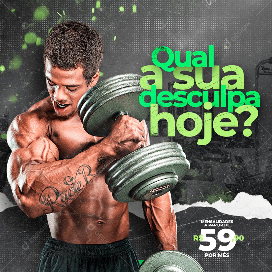 Post Academia Qual A Sua Desculpa Hoje Social Media PSD Editável