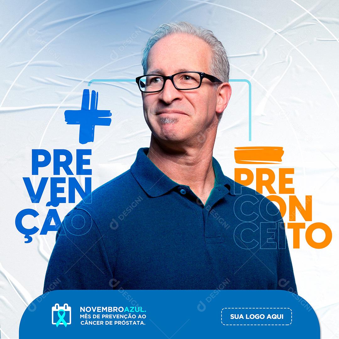 Novembro Azul Mais Prevenção Menos Preconceito Social Media PSD Editável