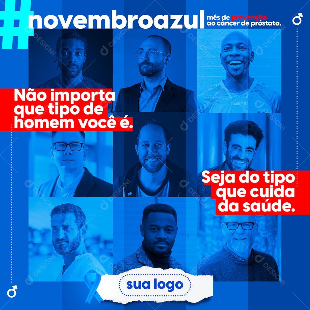 Novembro Azul Seja O Tipo De Homem Que Cuida Da Saúde Social Media PSD Editável