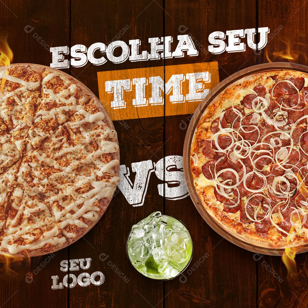 Escolha O Seu Time Qual Pizza Calabresa Ou Frango Social Media PSD Editável