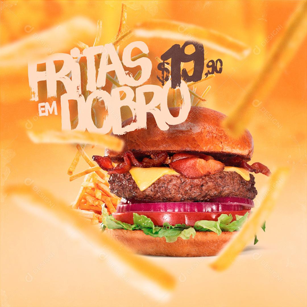 Hambúrguer Fritas Em Dobro Social Media PSD Editável