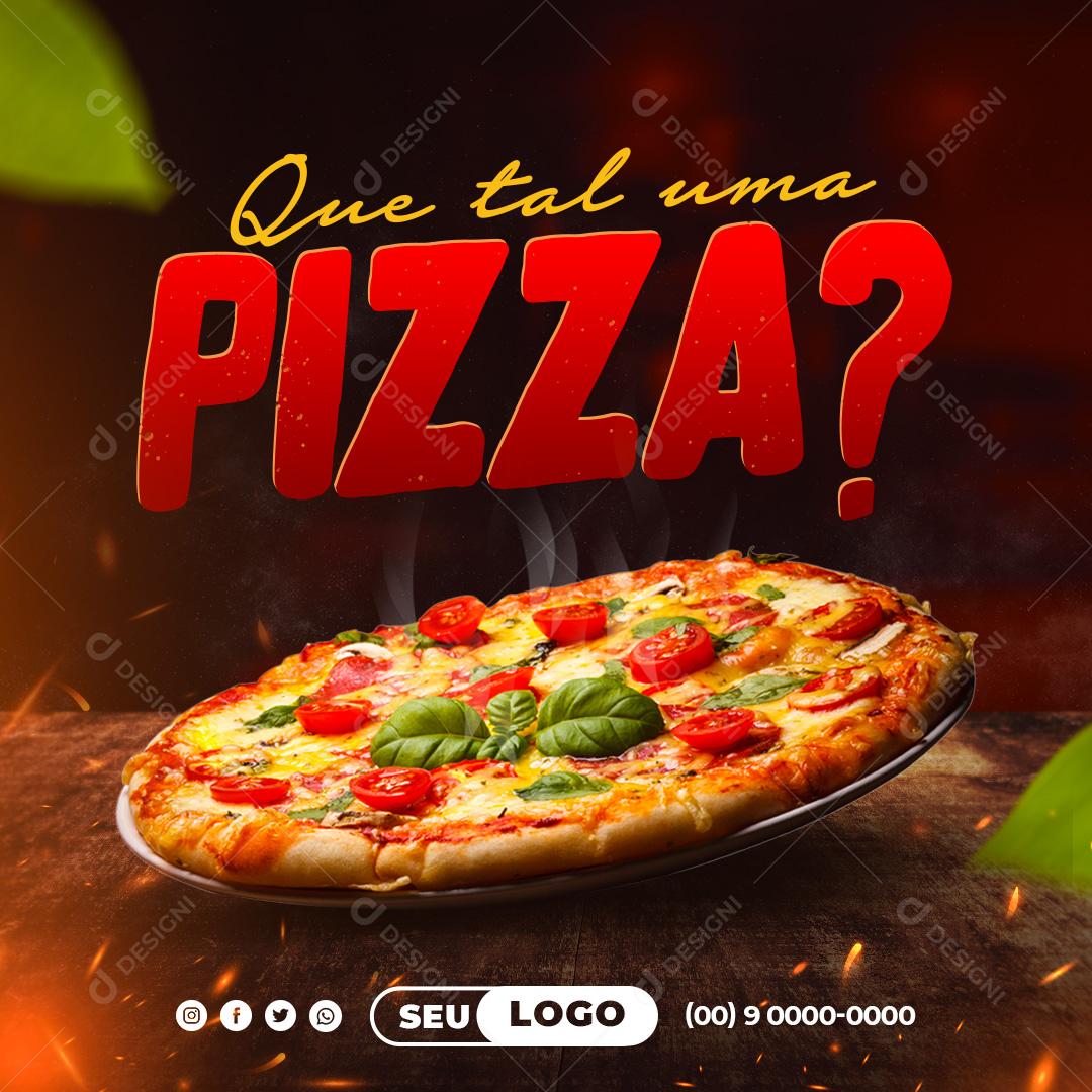 Que Tal Uma Pizza Social Media PSD Editável