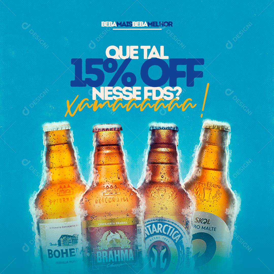 Post Feed Distribuidora Que Tal 15% Off Nesse Fds Cervejas Social Media PSD