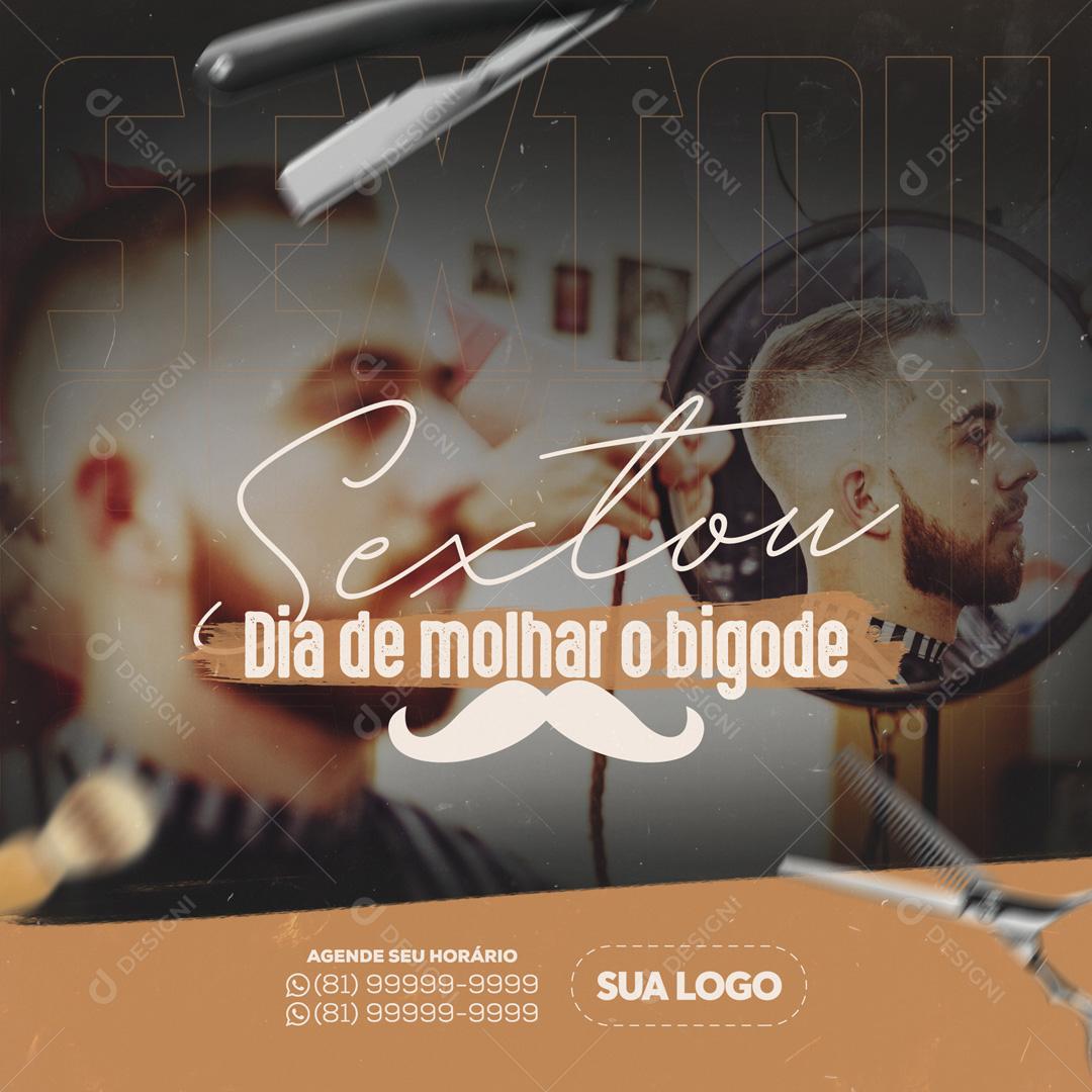 Sextou Dia De Molhar O Bigode Barbearia Social Media PSD Editável