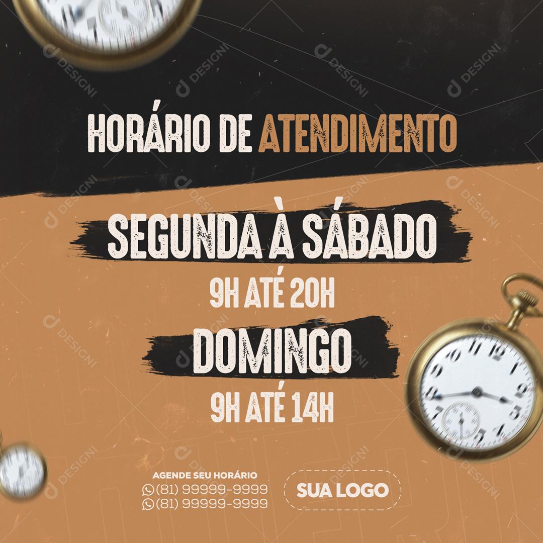 Horario De Atendimento Segunda A Sábado Social Media PSD Editável