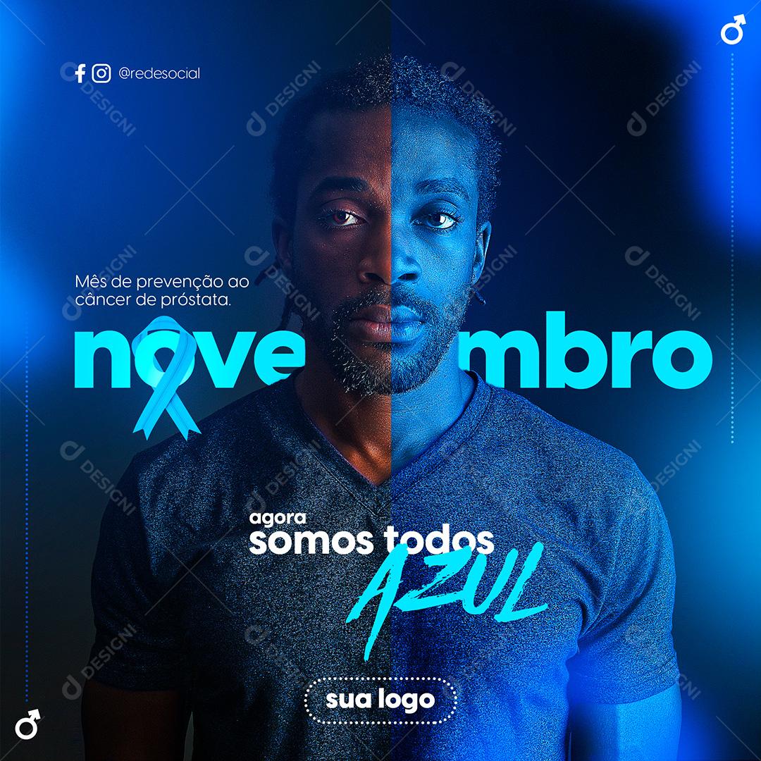Novembro Azul Agora Somos Todos Azul Social Media PSD Editável