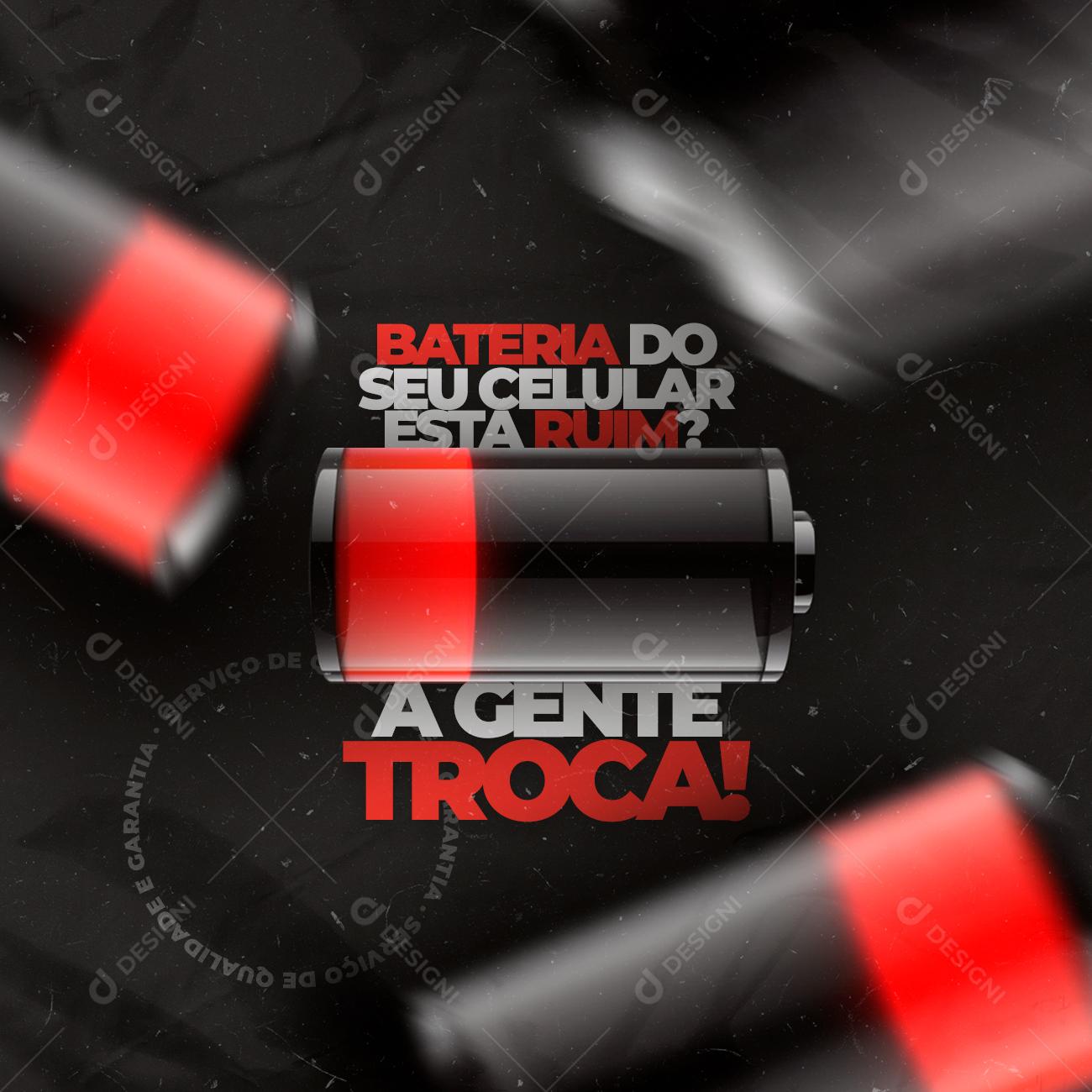 A Bateria Do Seu Celular Esta Ruim Agente Troca Social Media PSD Editável