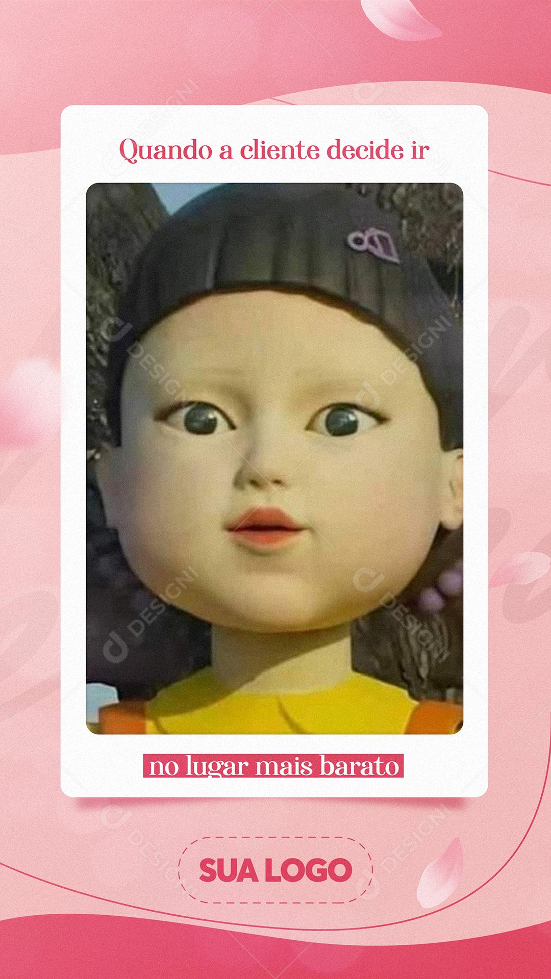 Post Story Clínica Quando a Cliente Decide ir Social Media PSD Editável