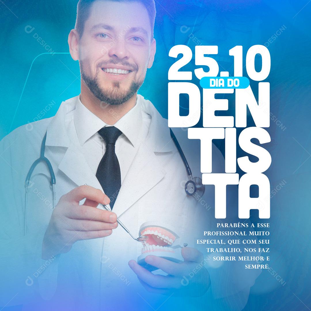 Dia Do Dentista Data Comemorativa 25/10 Social Media PSD Editável