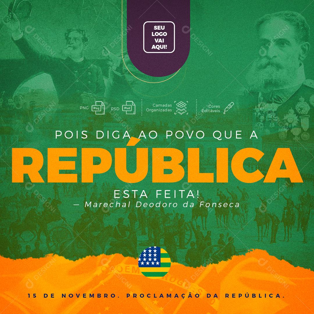 Pois Diga Para O Povo Que A Republica Esta Feita Social Media PSD Editável