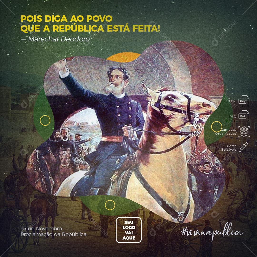 Pois Diga Para O Povo Que A Republica Esta Feita Social Media PSD Editável