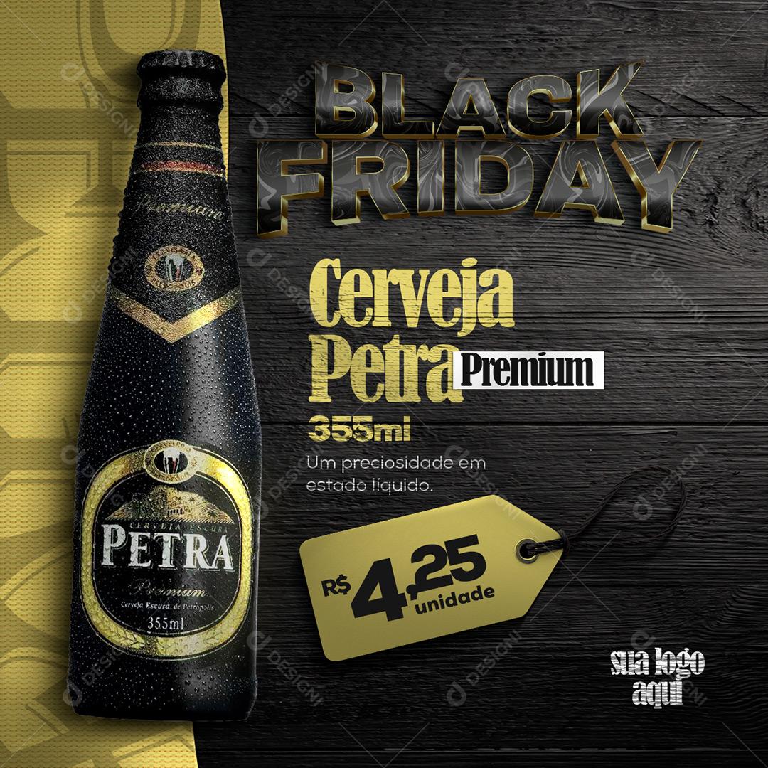 Post Feed Distribuidora Black Friday Cerveja Petra Premium Social Media PSD Editável