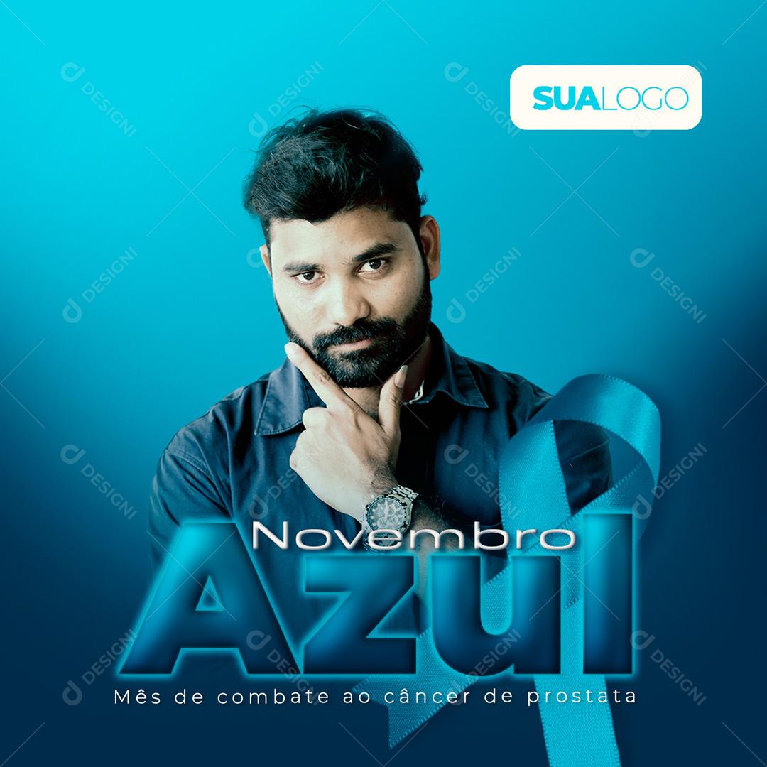Novembro Azul Combate ao Câncer de Próstata Social Media PSD Editável