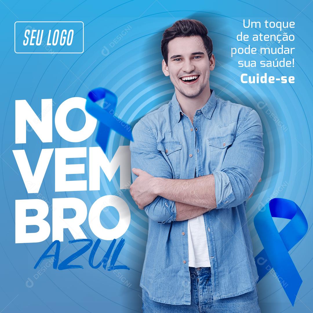 Novembro Azul Um Toque De Atenção Pode Mudar Sua Saúde Cuide-se Social Media PSD Editável